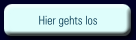 Hier gehts los